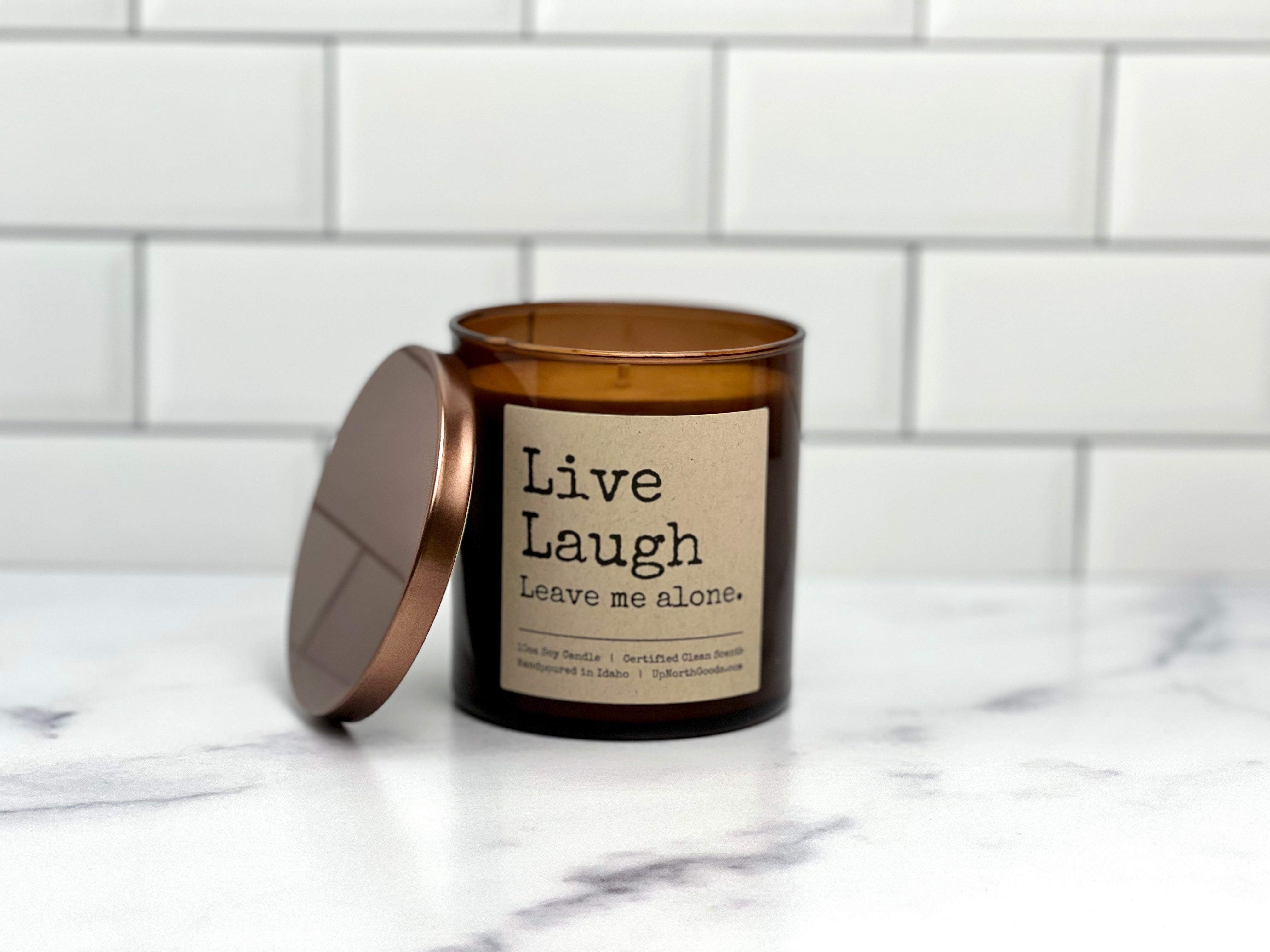 Live Laugh Leave Me Alone Soy Candle