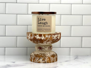 Live Laugh Leave Me Alone Soy Candle
