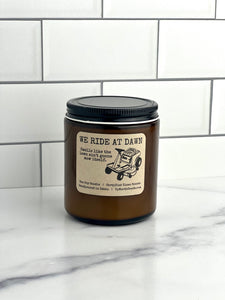We Ride at Dawn Soy Candle