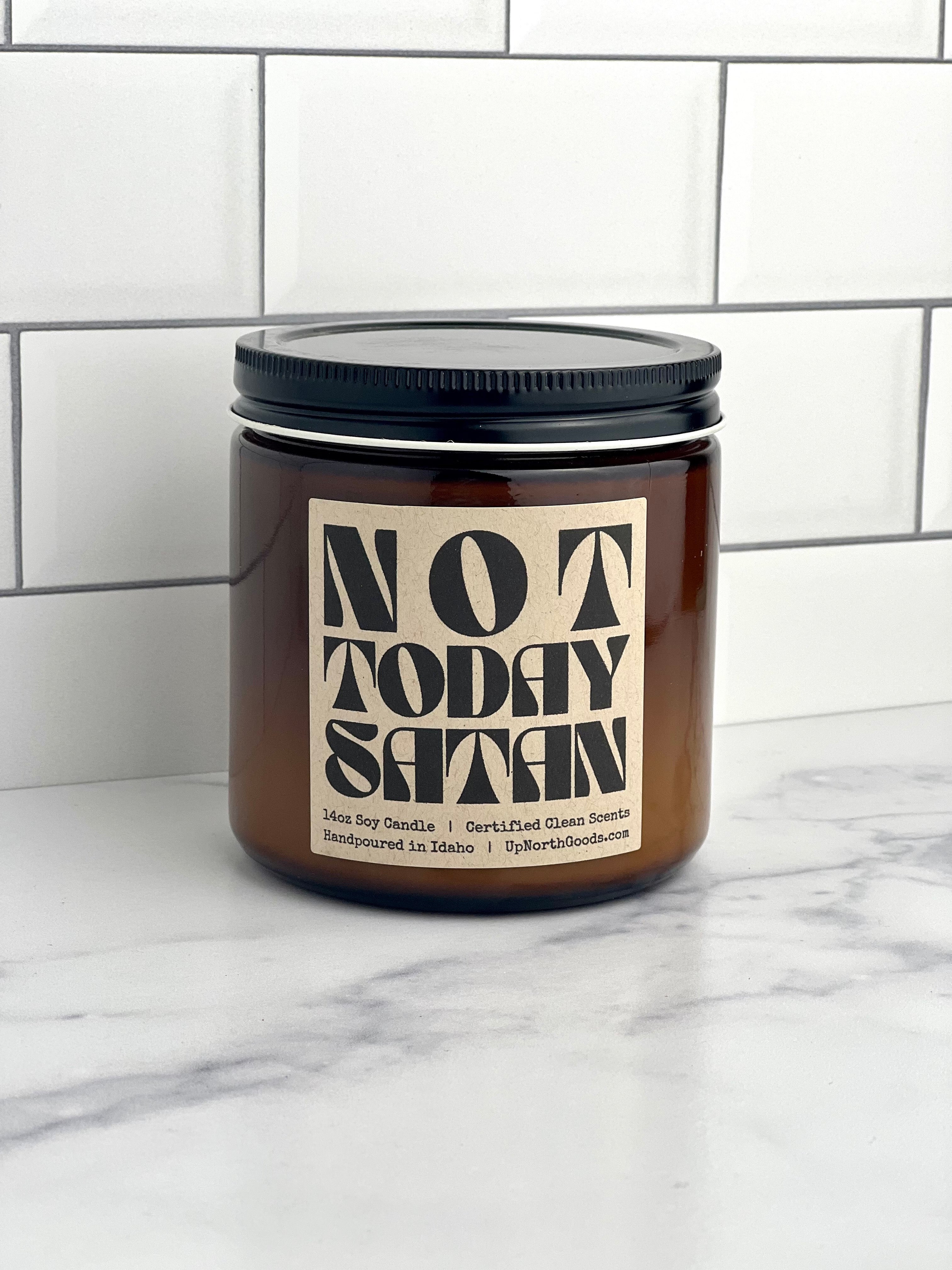 Not Today Satan Soy Candle